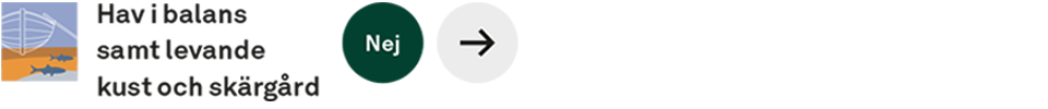 Hav i balans samt levande kust och skärgård: Nej. Det går inte att se en tydlig riktning för utvecklingen i miljön.